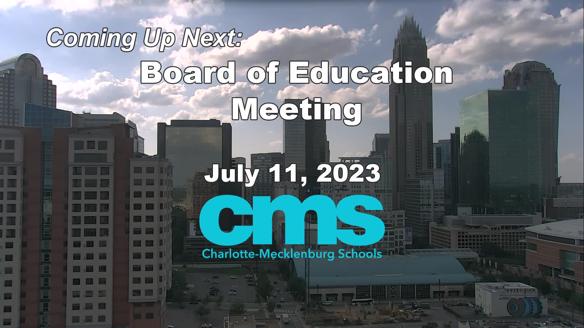 Thumbnail image for CMS Board of Education Meeting - Jul 11th, 2023