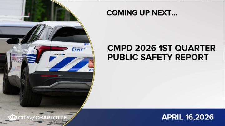 Thumbnail image for CMPD 2026 1st Quarter Public Safety Report - April 16, 2026