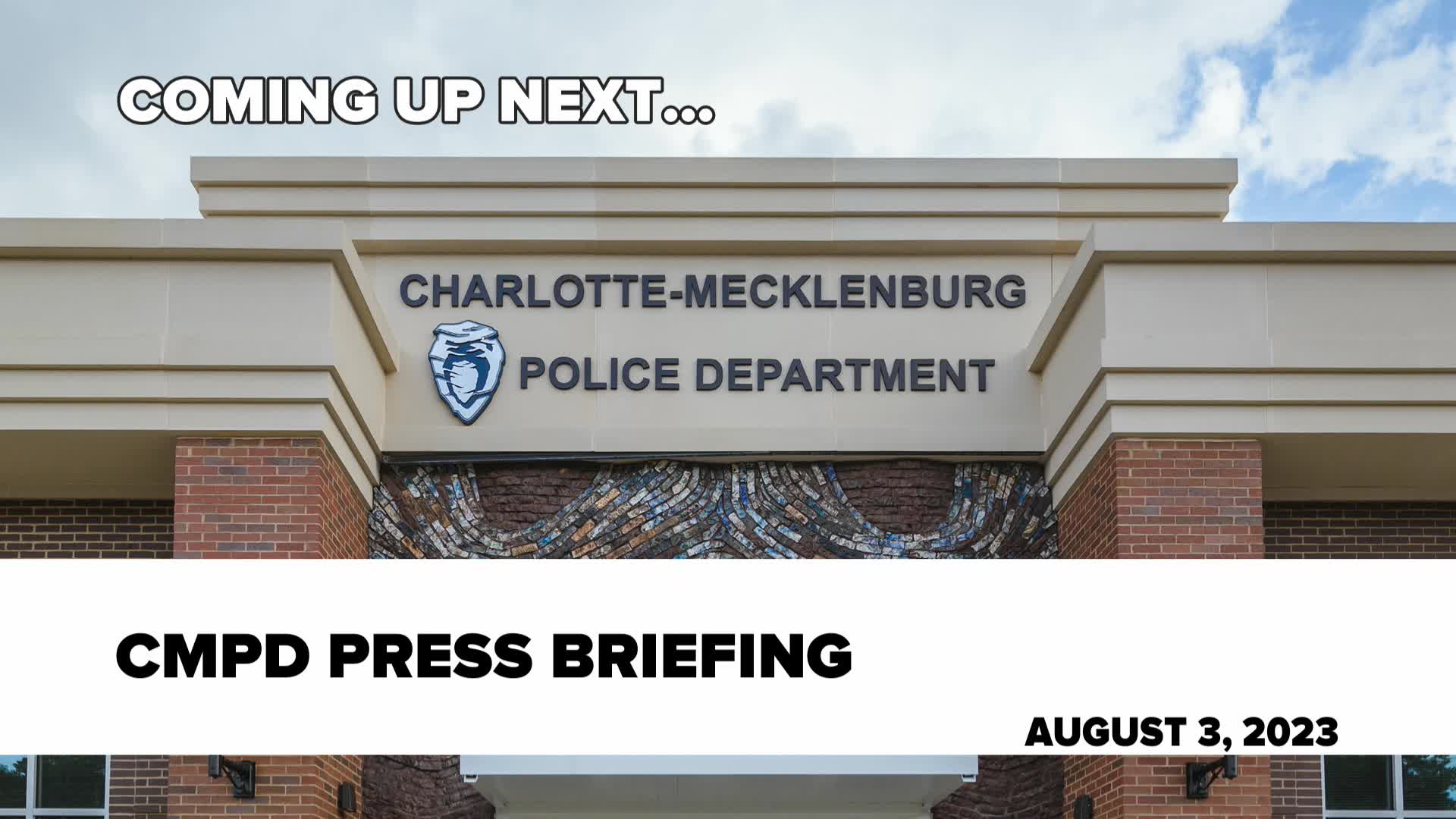 Thumbnail image for CMPD Press Briefing - Aug 3, 2023