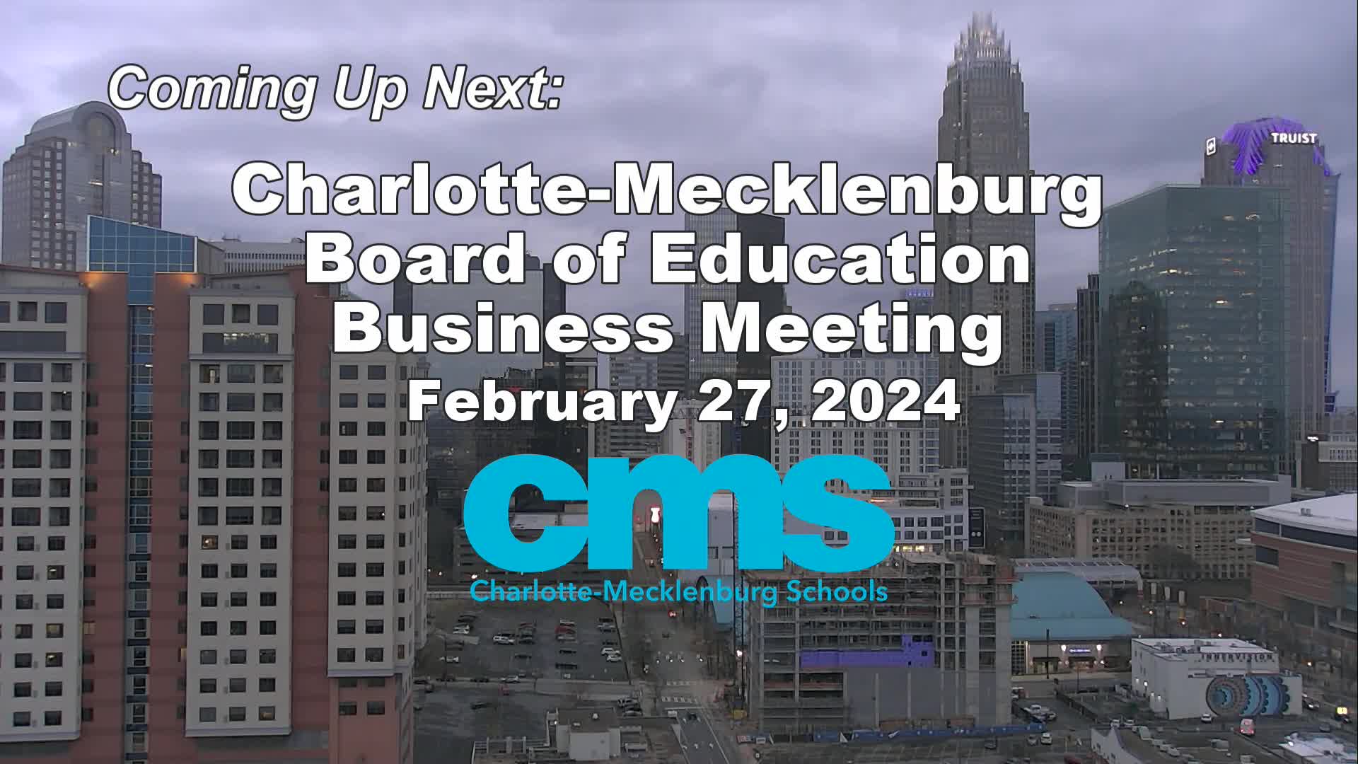 Thumbnail image for Charlotte-Mecklenburg Board of Education - February 27, 2024