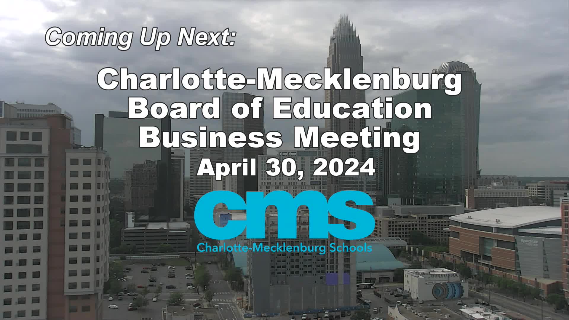 Thumbnail image for Charlotte-Mecklenburg Board of Education - April 30, 2024