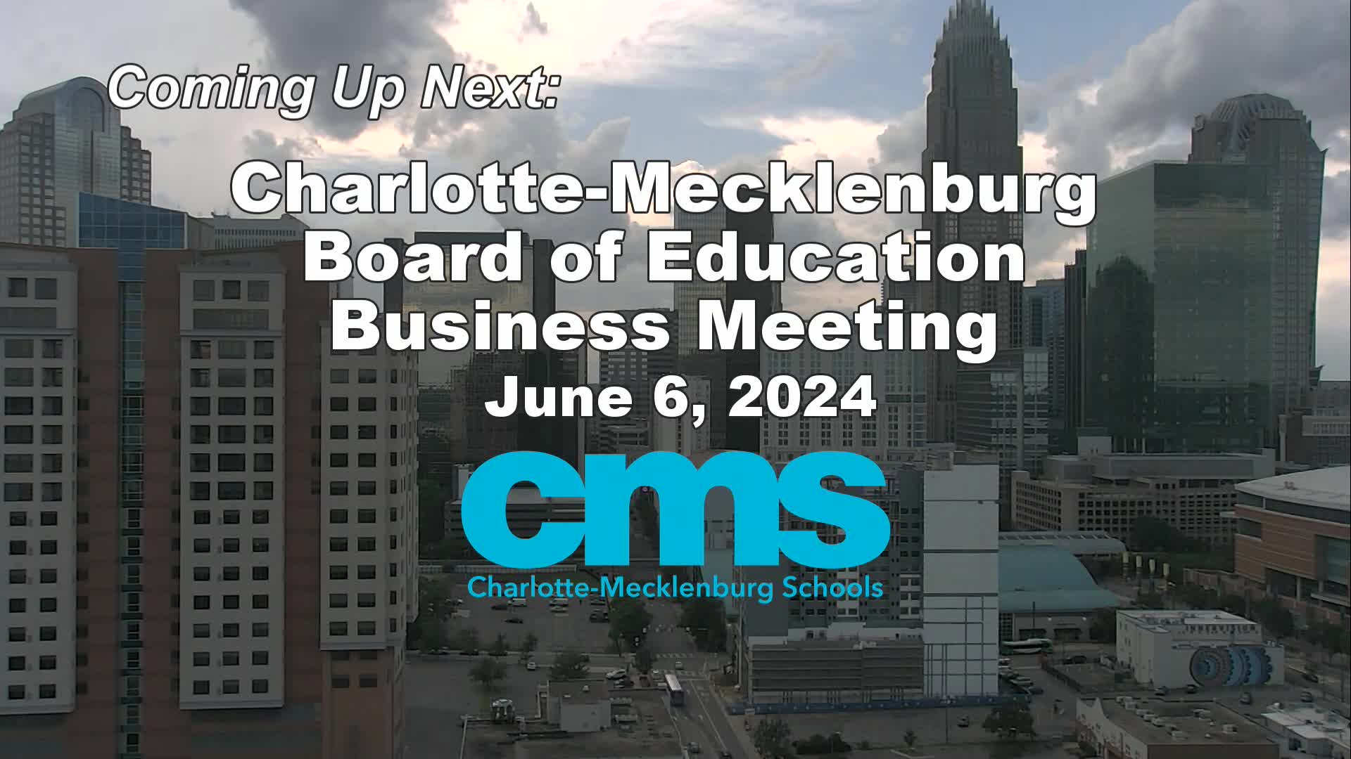 Thumbnail image for Charlotte-Mecklenburg Board of Education - June 6, 2024